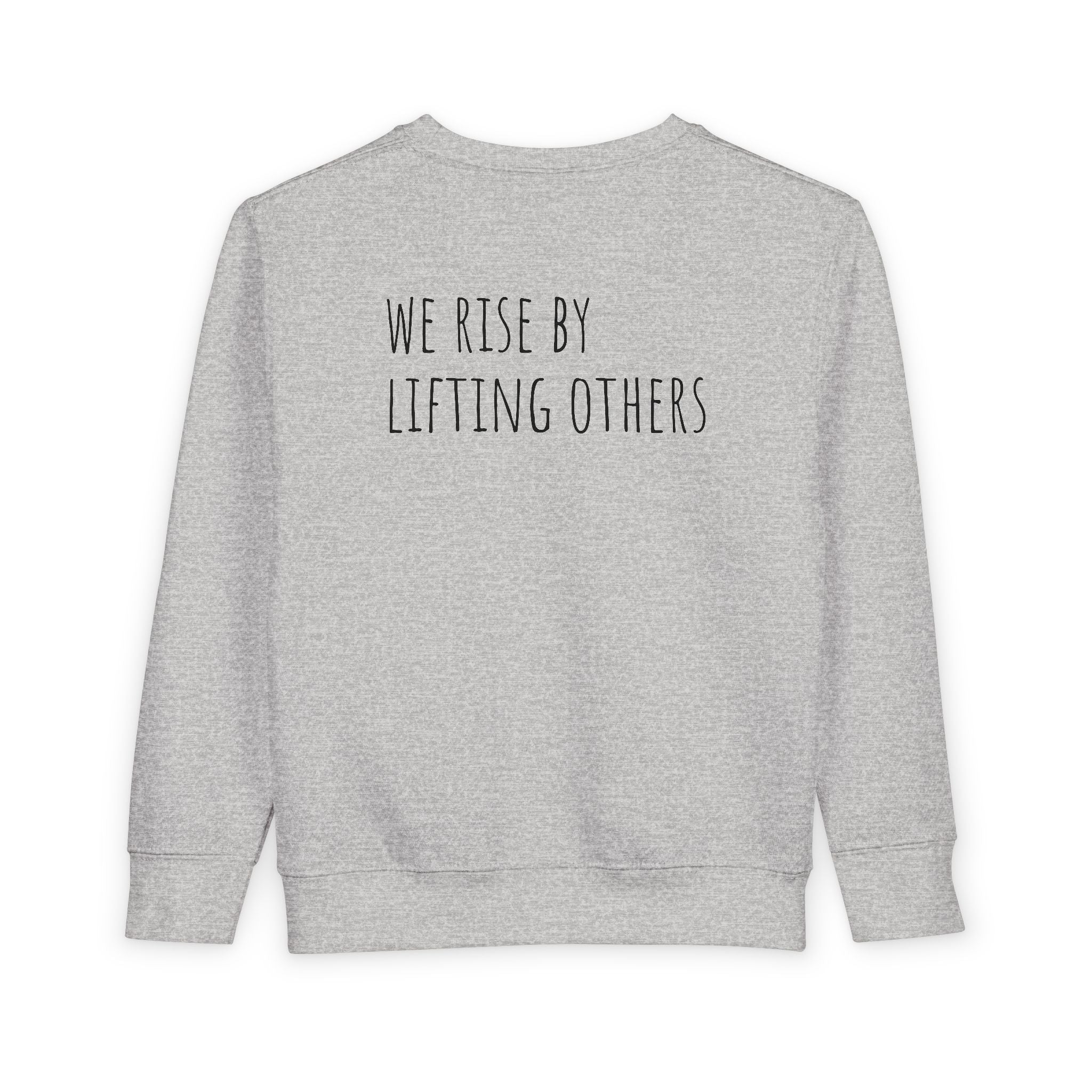 Toddlers' Inspirational Sweatshirt — 'We Rise By Lifting Others' Hoodie
