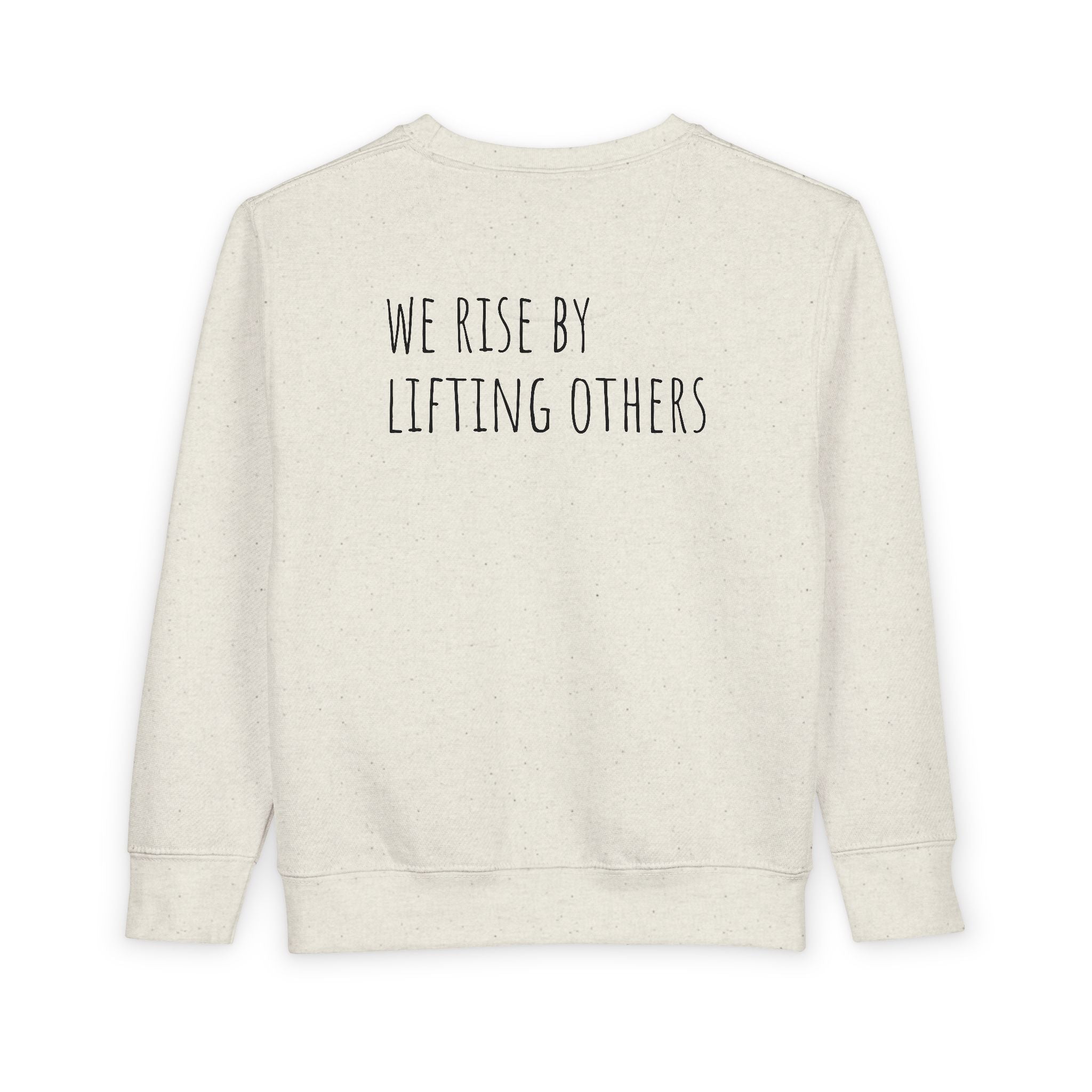 Toddlers' Inspirational Sweatshirt — 'We Rise By Lifting Others' Hoodie